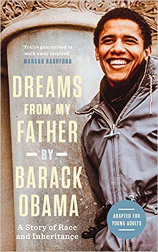Dreams From My Father Adapted For Young Adults A Story Of Race And Inheritance