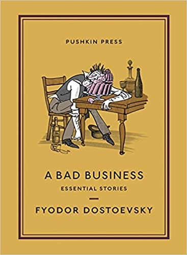 A Bad Business Essential Stories 11 (pushkin Collection)