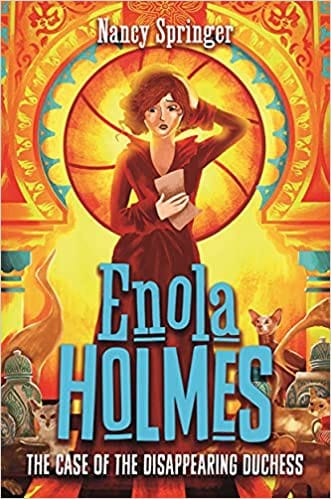 Enola Holmes 6 The Case Of The Disappearing Duchess