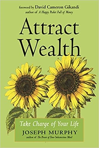 Attract Wealth Take Charge Of Your Life