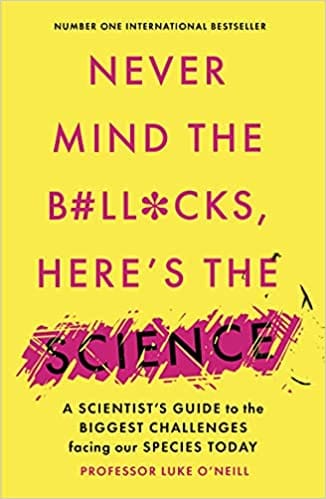 Never Mind The B#ll*cks Heres The Science