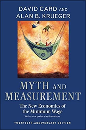 Myth And Measurement The New Economics Of The Minimum Wage Twentieth-anniversary Edition
