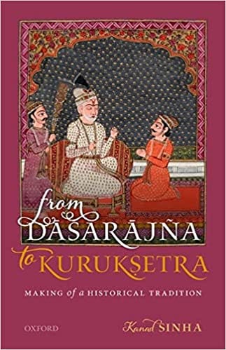 From Dasarajna To Kuruksetra Making Of A Historical Tradition