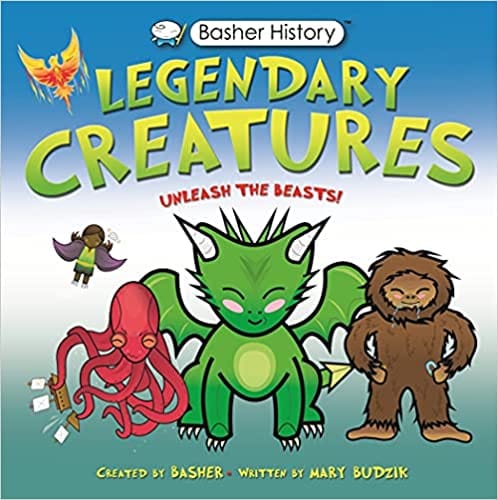Basher History Legendary Creatures Unleash The Beasts!