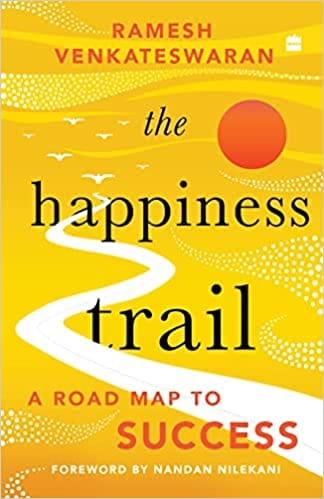 The Happiness Trail A Road Map To Success