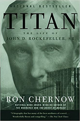 Titan The Life Of John D Rockefeller Sr