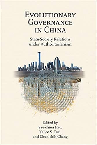 Evolutionary Governance In China State�society Relations Under Authoritarianism 20