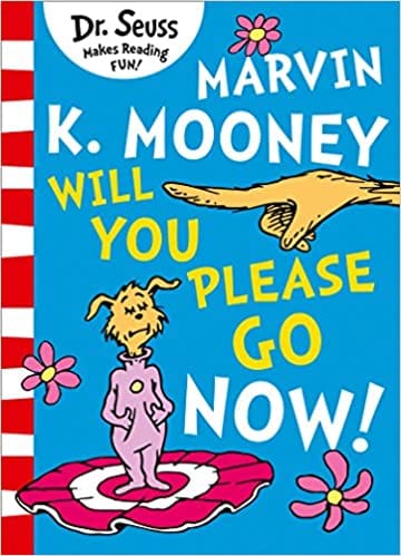 Marvin K Mooney Will You Please Go Now