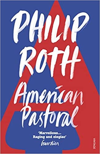 American Pastoral The Renowned Pulitzer Prize-winning Novel