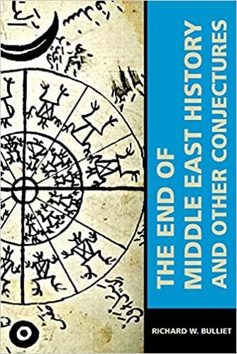 The End Of Middle East History And Other Conjectures 3 Mizan Series