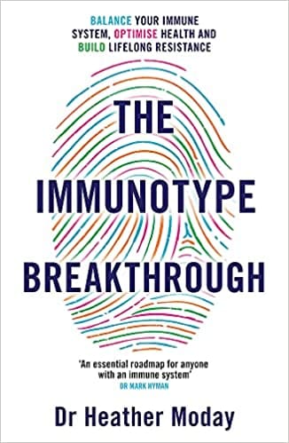 The Immunotype Breakthrough Balance Your Immune System Optimise Health And Build Lifelong Resistance