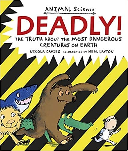 Deadly The Truth About The Most Dangerous Creatures On Earth (animal Science)