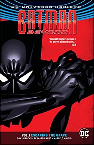 Batman Beyond Vol 1 Escaping The Grave (rebirth Batman Beyond Rebirth