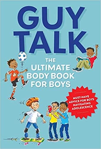 Guy Talk The Ultimate Boys Body Book With Stuff Guys Need To Know While Growing Up Great!