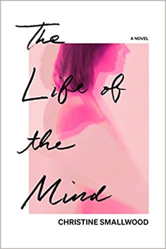 The Life Of The Mind A Novel