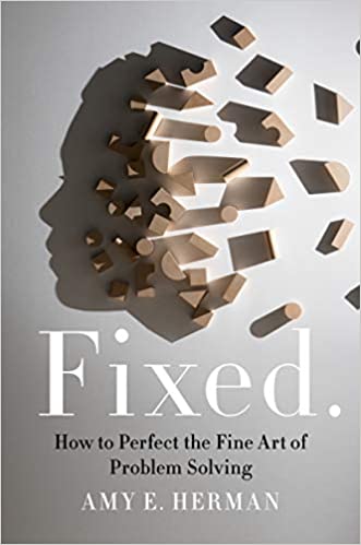 Fixed How To Perfect The Fine Art Of Problem Solving