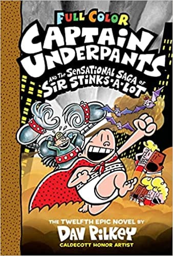 Captain Underpants #12 Captain Underpants And The Sensational Saga Of Sir Stinks-a-lot