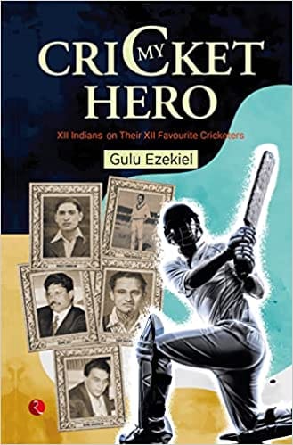 My Cricket Hero Xii Indians On Their Xii Favourite Cricketers