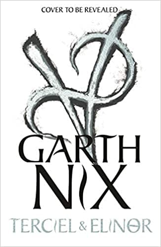 Terciel And Elinor The Newest Adventure In The Bestselling Old Kingdom Series