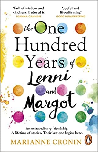 The One Hundred Years Of Lenni And Margot The New And Unforgettable Richard & Judy Book Club Pick