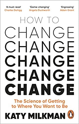 How To Change The Science Of Getting From Where You Are To Where You Want To Be