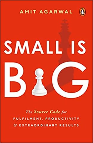 Small Is Big The Source Code For Fulfillment Productivity And Extraordinary Results