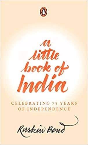A Little Book Of India Celebrating 75 Years Of Independence