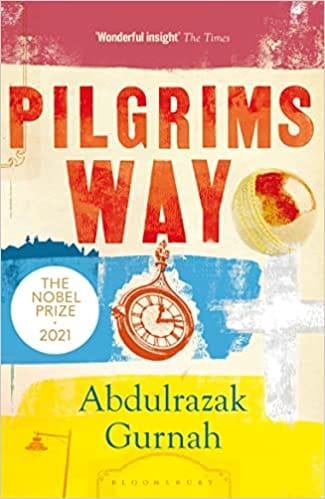 Pilgrims Way By The Winner Of The Nobel Prize In Literature 2021