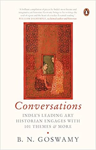 Conversations Indias Leading Art Historian Engages With 101 Themes And More
