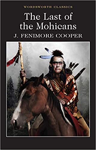 The Last Of The Mohicans Wordsworth Classics