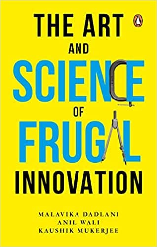 The Art And Science Of Frugal Innovation
