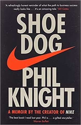 Shoe Dog: A Memoir by the Creator of NIKE