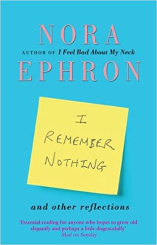 I Remember Nothing and other reflections: Memories and wisdom from the iconic writer and director