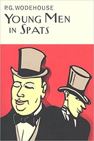 Young Men In Spats (Everyman's Library P G WODEHOUSE)