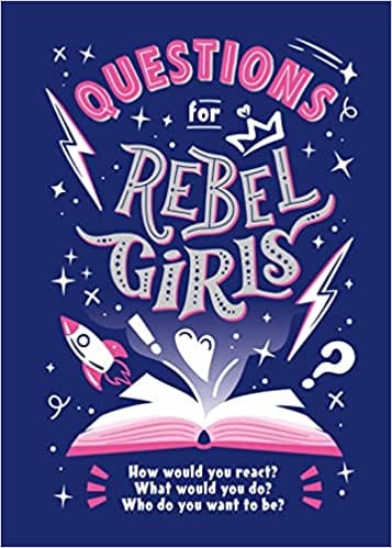 Questions For Rebel Girls