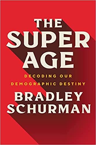The Super Age Decoding Our Demographic Destiny