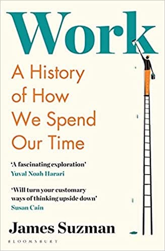 Work A History Of How We Spend Our Time