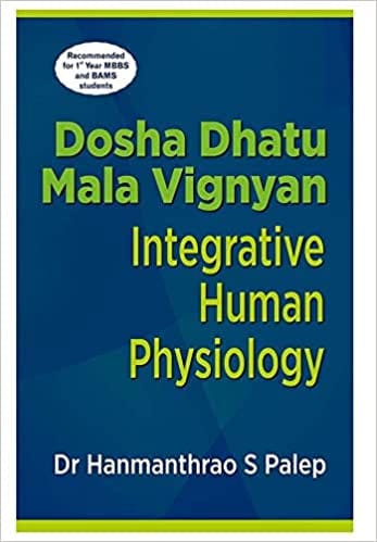 Dosha Dhatu Mala Vignyan Integrative Human Physiology