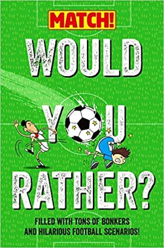 Would You Rather? Filled With Tons Of Bonkers And Hilarious Football Scenarios!