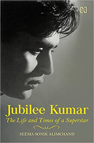 Jubilee Kumar The Life And Times Of A Superstar