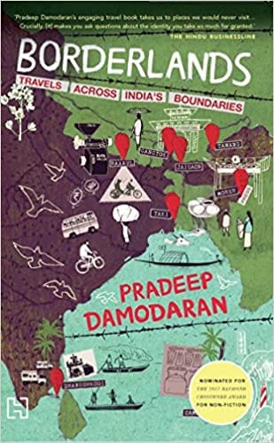 Borderlands Travels Across Indias Boundaries