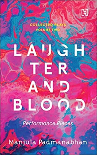 Laughter And Blood Performance Pieces The Collected Plays Volume 2