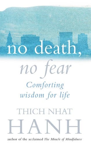No Death No Fear Comforting Wisdom For Life