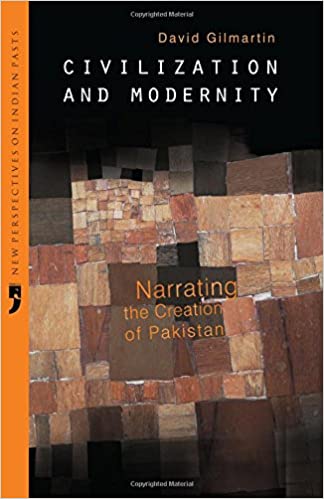 Civilization And Modernity Narrating The Creation Of Pakistan