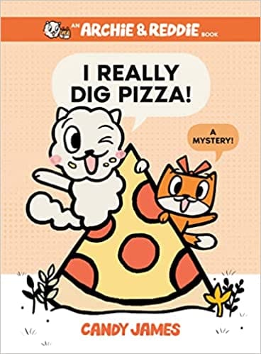I Really Dig Pizza! A Mystery! 1