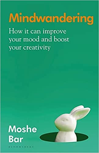 Mindwandering How It Can Improve Your Mood And Boost Your Creativity