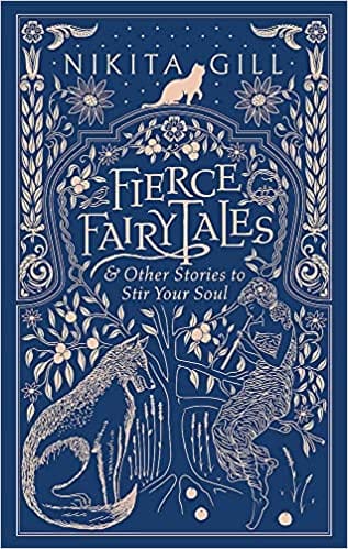 Fierce Fairytales & Other Stories To Stir Your Soul