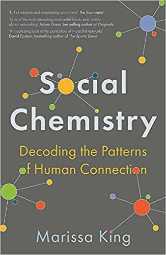 Social Chemistry Decoding The Patterns Of Human Connection