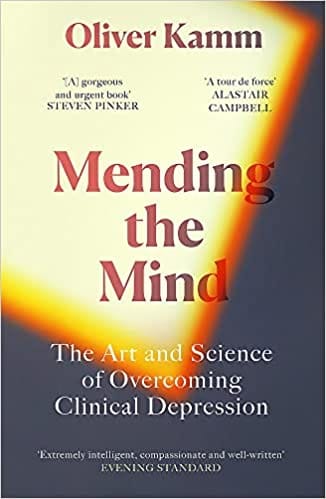 Mending The Mind The Art And Science Of Overcoming Clinical Depression