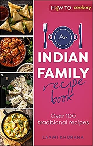An Indian Family Recipe Book Over 100 Traditional Recipes